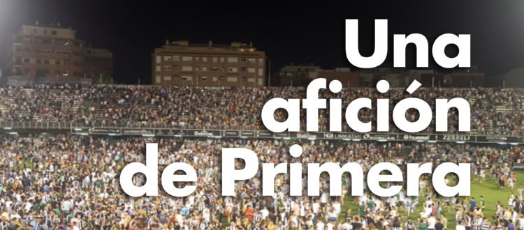 El-CD-Castellón-cuenta-con-una-afición-de-Primera (nunca-mejor-dicho)