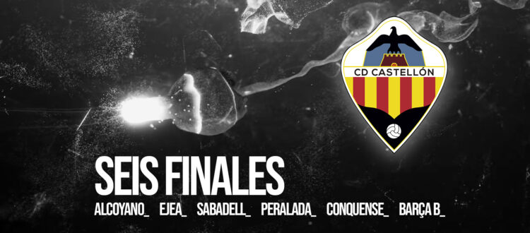 CD Castellón Seis finales